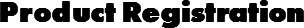 Product Registration